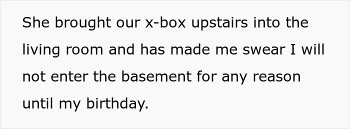 Text on a white background about bringing an Xbox upstairs and not entering the basement until a birthday, referencing best friend saw girlfriend another man.