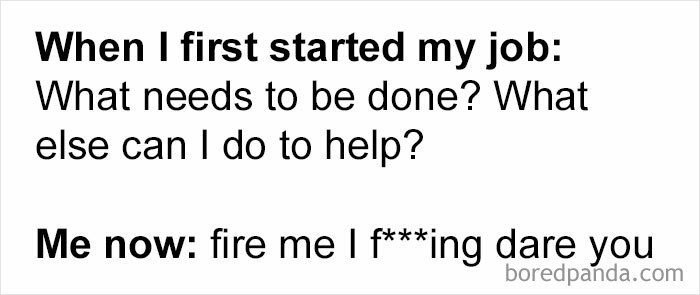 Text meme showing a humorous contrast between eagerness at a new job and frustration later, captured in funny posts.