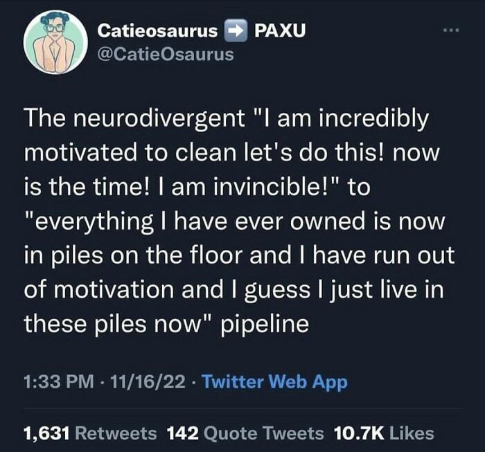 Tweet describing the neurodivergent cycle of motivation followed by exhaustion and living in piles on the floor.