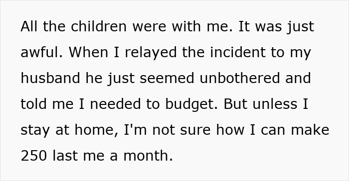 Mom faces money issues and struggles while husband tells her to budget despite financial challenges. Mom faces money issues and struggles while husband tells her to budget despite financial challenges.