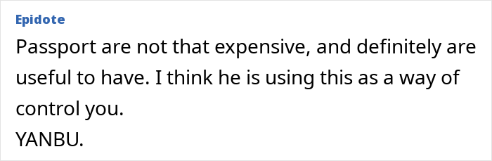 Comment discussing passports being useful but used as a control tool, related to wife and kids not having passports. - 46