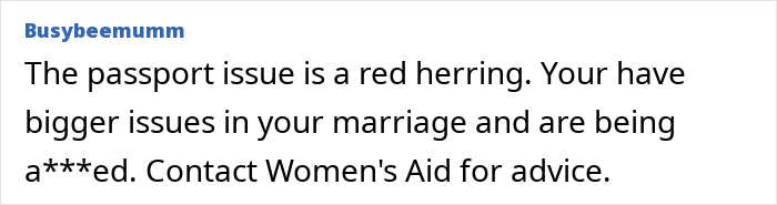 Comment discussing passport issue as a red herring and advising to contact Women's Aid for marriage support. - 43