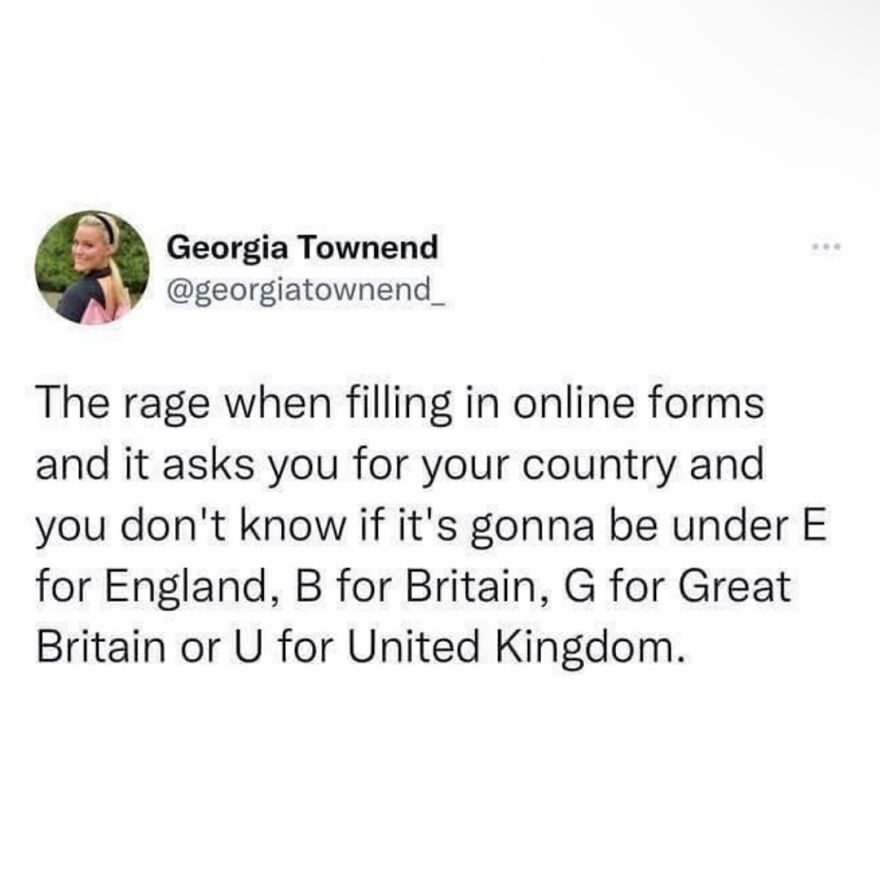 Tweet about the frustration of filling online forms for country options, highlighting British humor and confusion.