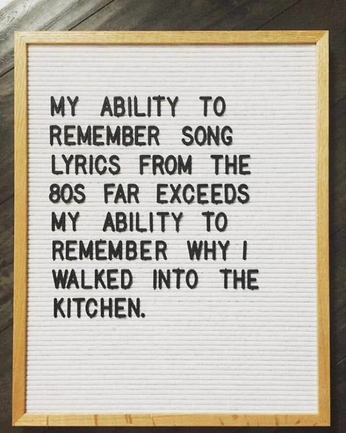 Letter board with neurodivergent relatable text about remembering 80s song lyrics but forgetting why they entered the kitchen.