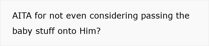 Text question asking if someone is wrong for not considering passing baby stuff to him, relating to a man canceling plans for a cycle trip instead of watching daughter. Text question asking if someone is wrong for not considering passing baby stuff to him, relating to a man canceling plans for a cycle trip instead of watching daughter.