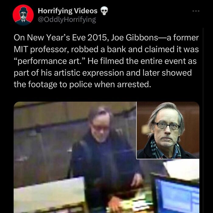 Oddly horrifying image of a former professor robbing a bank claiming it as performance art captured on camera.