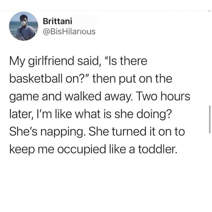 Text post humor about a girlfriend turning on basketball to keep her partner occupied, highlighting the beauty of planet Earth.