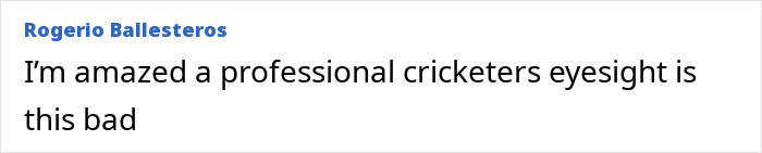 Comment by Rogerio Ballesteros expressing surprise at a top athlete&rsquo;s poor eyesight after interaction with fake influencer at Wimbledon.