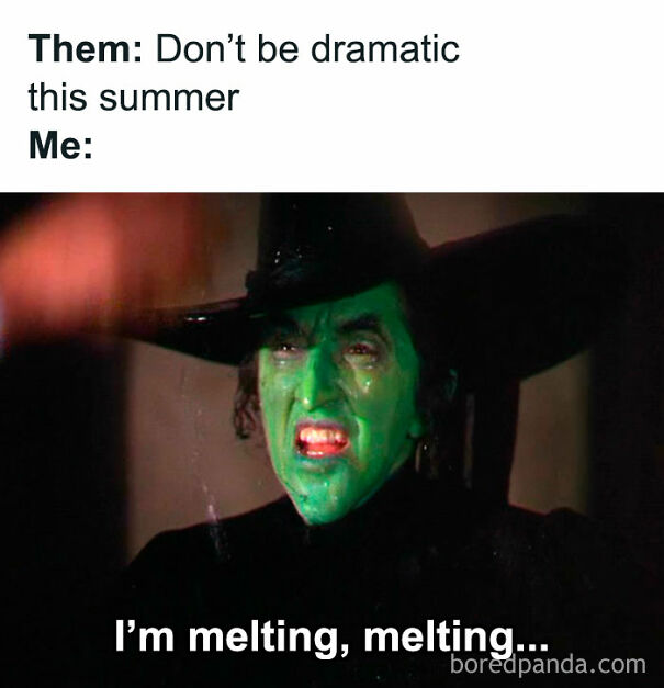 Funny summer meme showing a melting witch expressing dramatic struggle with hot weather and summer heat.