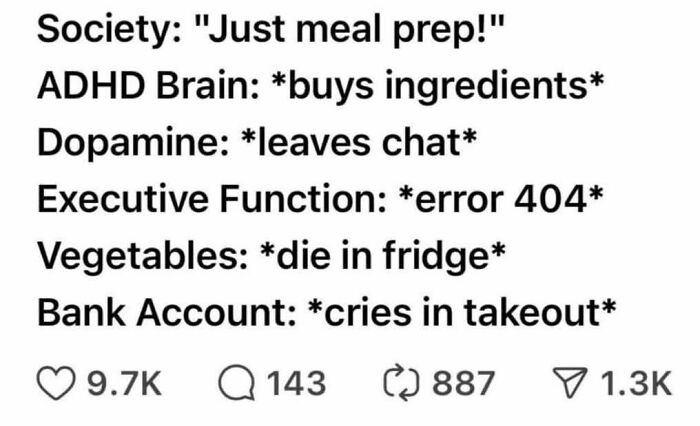 Text meme about ADHD brain, dopamine, and executive function struggles with meal prep, relatable for neurodivergents.