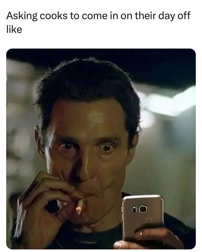 Man looking shocked while smoking and holding a phone, illustrating relatable chef memes about cooks on their day off.