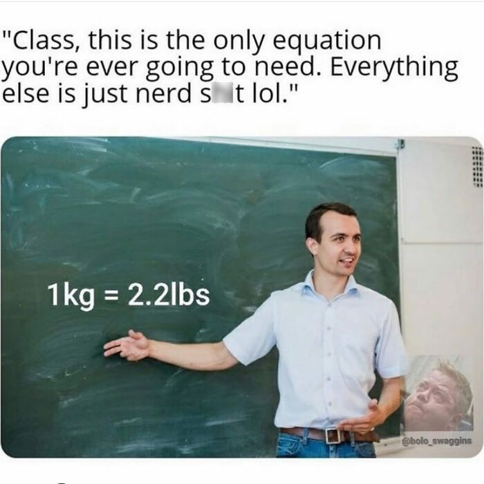 Man pointing at chalkboard with weight conversion, humorous gym meme about simple equations and gym life.