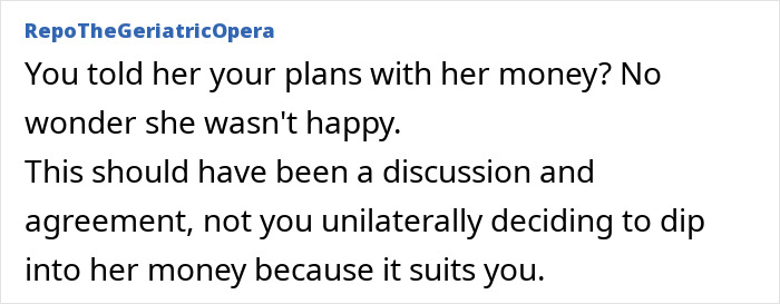 Comment expressing frustration about taking daughter's trust fund money without discussion or agreement.