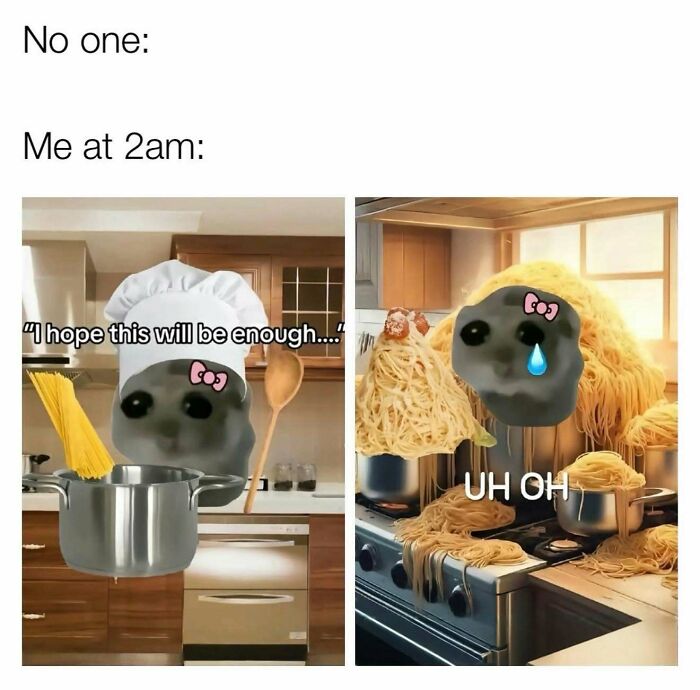 Funny and relatable meme showing a girly woman struggling with cooking pasta late at night in a messy kitchen.