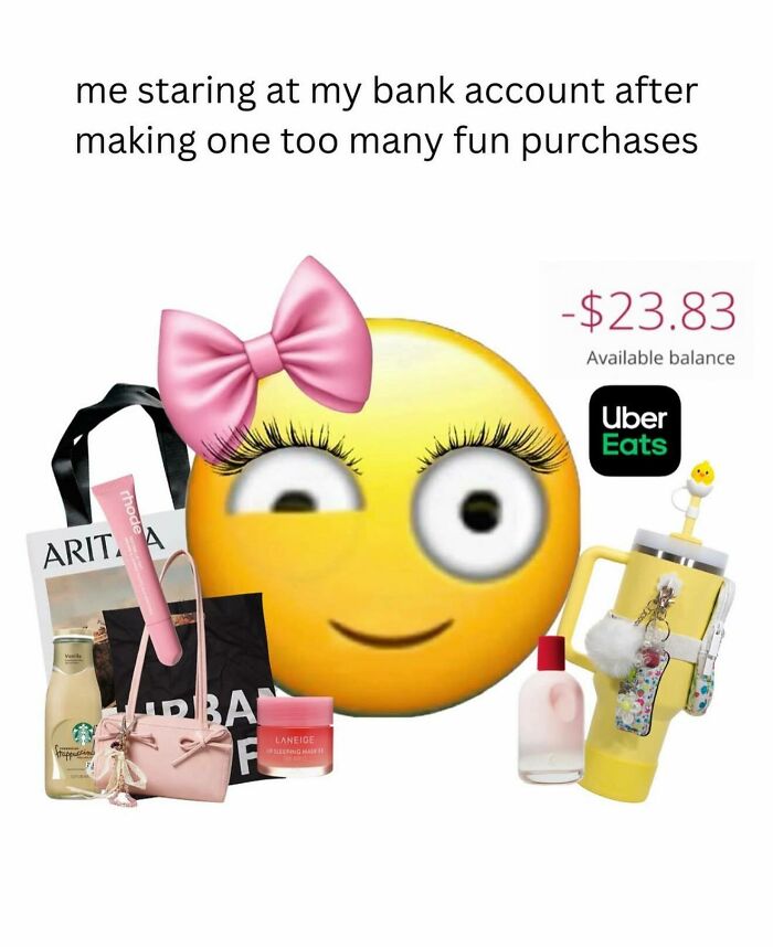 Emoji with pink bow and girly items showing a negative bank balance after fun purchases in relatable memes for girly women.