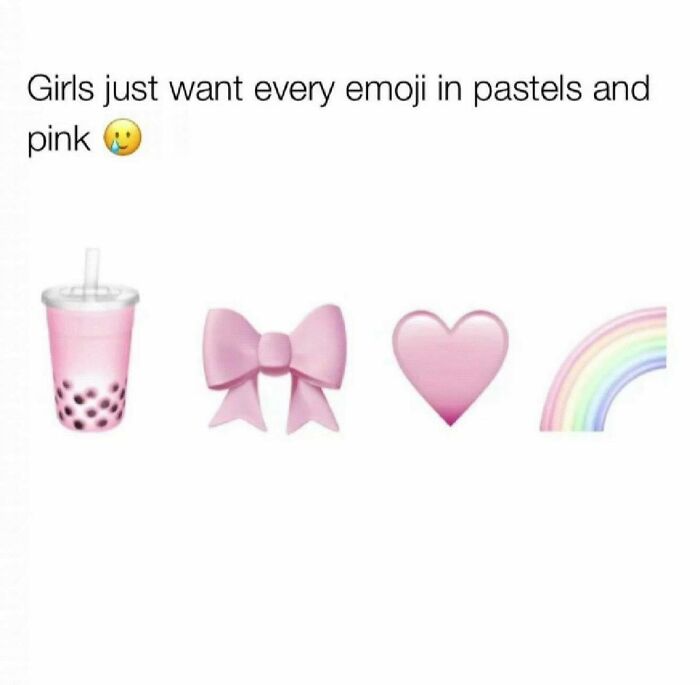 Girls wanting every emoji in pastels and pink, featuring bubble tea, bow, pink heart, and pastel rainbow emojis for girly women memes.
