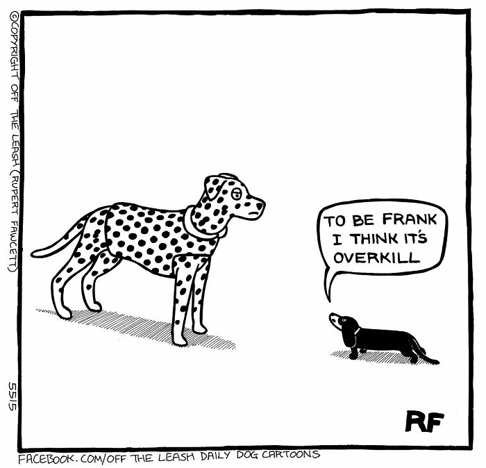Cartoon from Off The Leash showing a spotted dog and a dachshund saying it’s overkill, relatable for dog owners.