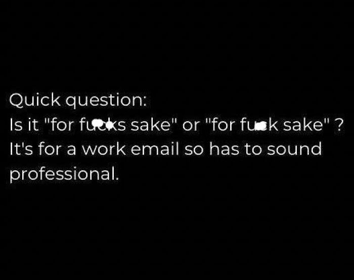 Text meme about choosing the right phrase for a professional work email, featured in funny work memes.