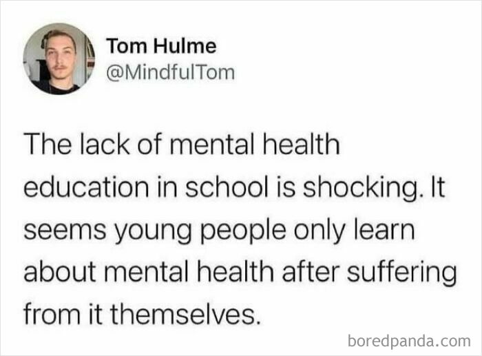 Text post from Tom Hulme about the lack of mental health education, relevant to social anxiety memes and awareness.