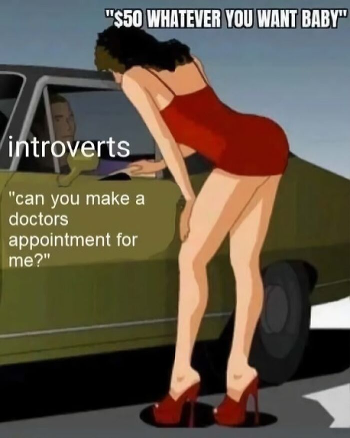 Cartoon of a woman in a red dress offering money to a man in a car, with introverts asking for help making a doctor's appointment, social anxiety memes.