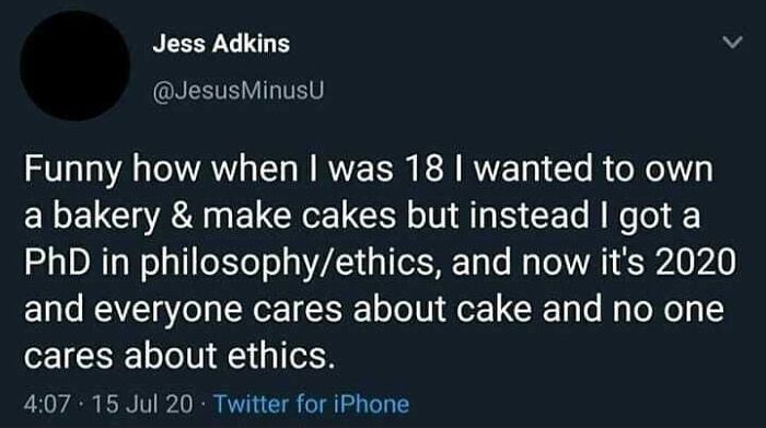 Twitter post about choosing a philosophy PhD over owning a bakery, highlighting philosophical memes to make you laugh and think.
