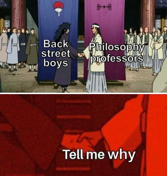 Anime characters shaking hands humor meme combining Backstreet Boys and philosophy professors with a Tell Me Why joke.