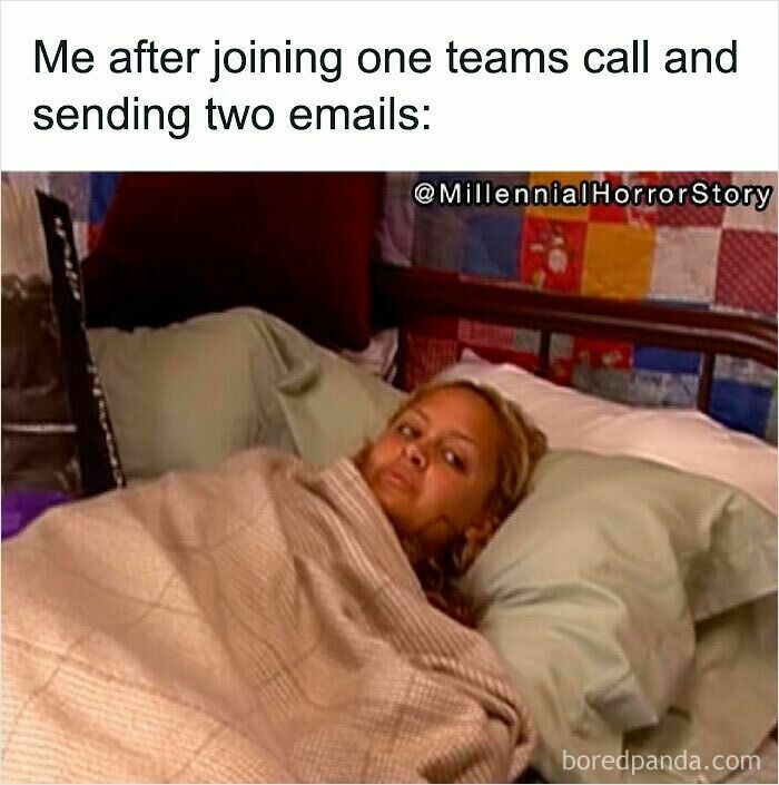 Person lying in bed looking tired with text about joining a teams call, reflecting funny WFH memes about remote work life.