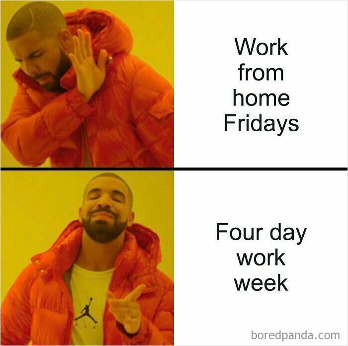 Drake meme comparing dislike for work from home Fridays with preference for a four day work week in funny WFH memes.