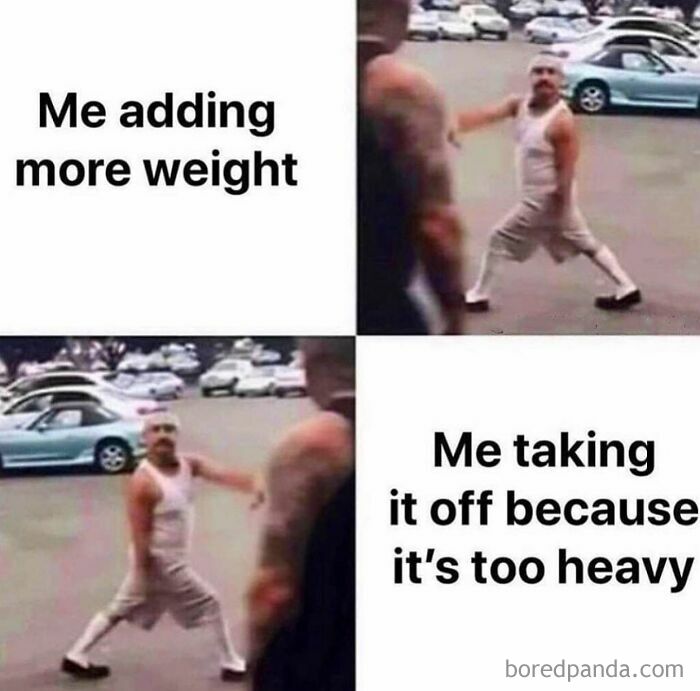 Man in a tank top in a parking lot humorously showing struggle with adding and removing gym weights meme.
