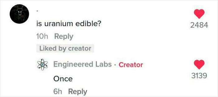 Screenshot of an internet response asking if uranium is edible with a witty reply, highlighting sharp internet responses.