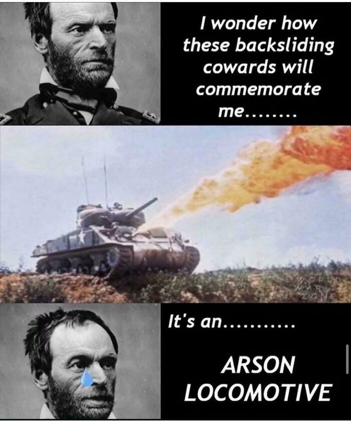 Black and white photo of a historical figure with a humorous history meme about an arson locomotive and tank fire.