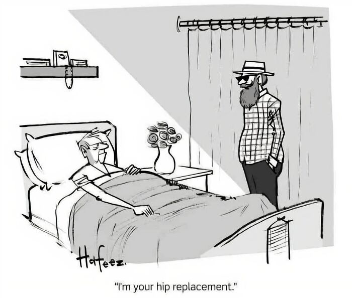 Black and white cartoon showing a hip replacement visit with a man in bed and a hipster visitor, highlighting cringy boomer jokes.