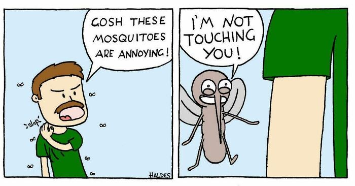 Absurdly funny comic shows a man annoyed by mosquitoes as one mosquito insists it’s not touching him.