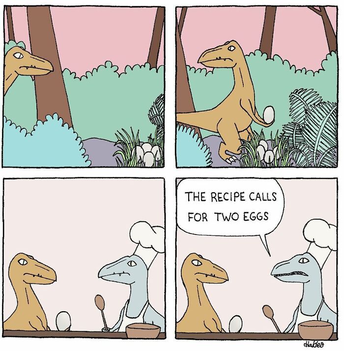 Absurdly funny comics panel showing two dinosaurs with eggs, one dressed as a chef explaining a recipe needing two eggs.