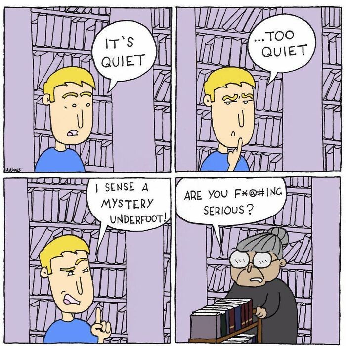Absurdly funny comic showing a man sensing a mystery underfoot in a quiet library, then an annoyed librarian responds.