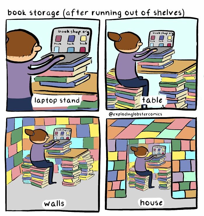 Comic by artist showing creative book storage solutions using stacks as laptop stand, table, walls, and house, blending silly and honest themes.