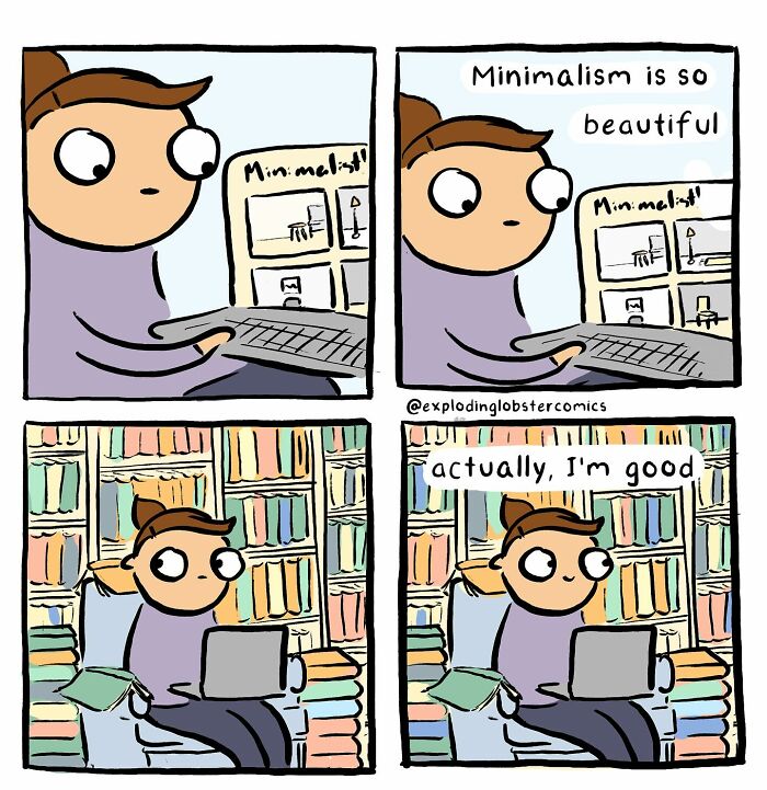 Comic by artist showing a character browsing minimalism online then surrounded by books in a relatable, honest comic style.