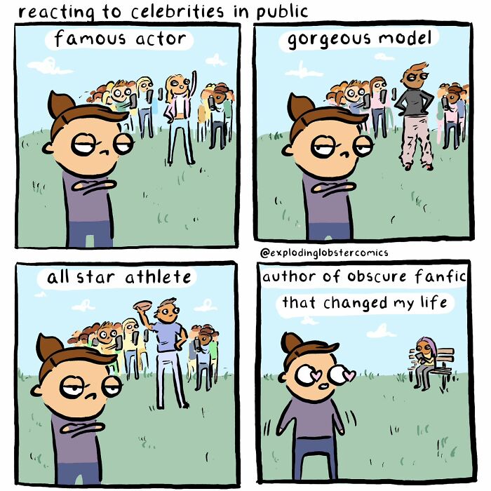Comic panels showing reactions to celebrities: indifferent to famous actor, model, athlete, but loves obscure fanfic author in a silly, honest style.