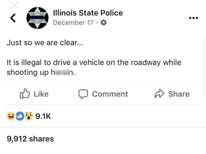 Screenshot of Illinois State Police Facebook post clarifying it is illegal to drive while shooting up h****n, shared widely online.