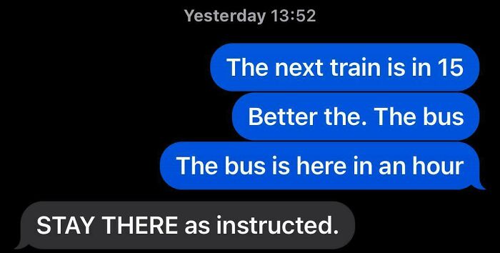 Text message conversation showing toxic behavior from a dad instructing to stay put, illustrating why kids avoid speaking to him.