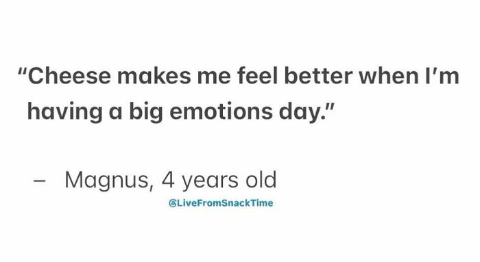 Quote from a 4-year-old about cheese making him feel better on big emotions day, featured in Live From Snack Time.