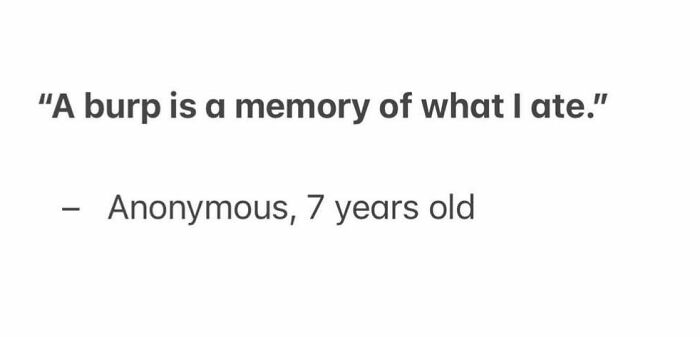 Child's funny quote about burps as memories, featured in live from snack time kids quotes collection.