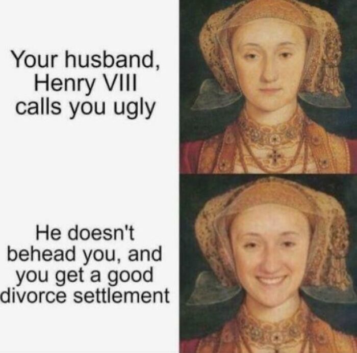 Funny history meme featuring Henry VIII’s wife smiling after a good divorce settlement, making history lessons entertaining.