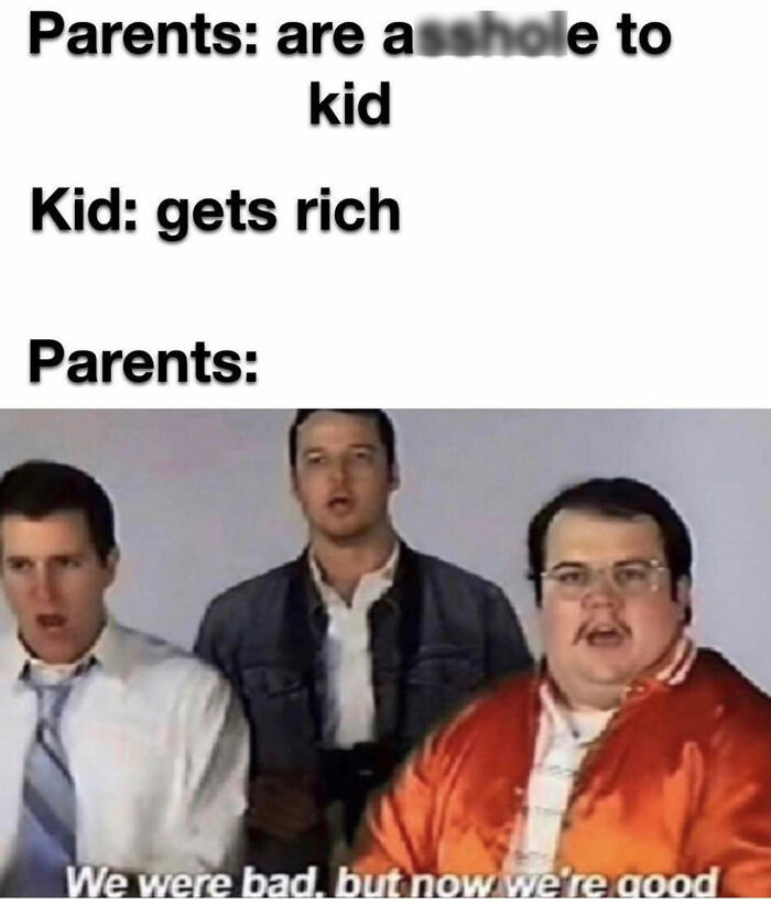 Meme showing entitled parents surprised after their kid gets rich, capturing the humor of entitled parents memes.