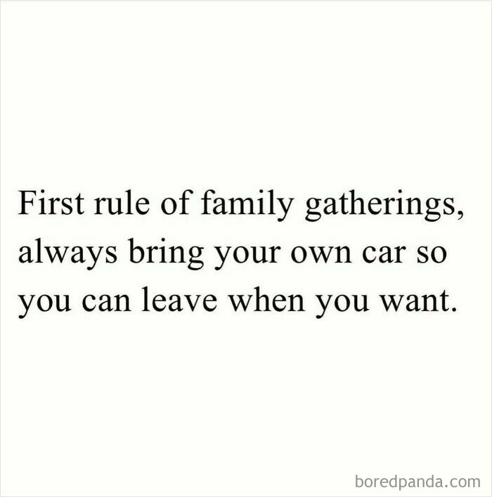 Funny memes text about family gatherings advising to bring your own car to leave when you want, relatable humor for life.