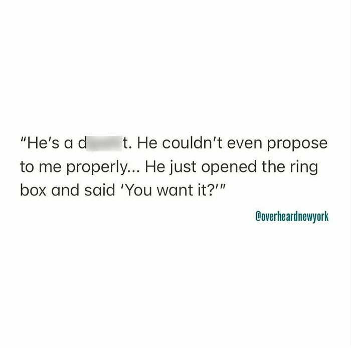 Text capture of a wild NYC conversation about a sloppy marriage proposal with a ring box and a blunt question.