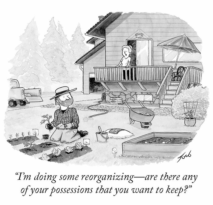 One-panel comic by Tom Toro showing a man gardening while a woman asks about keeping possessions in the yard.