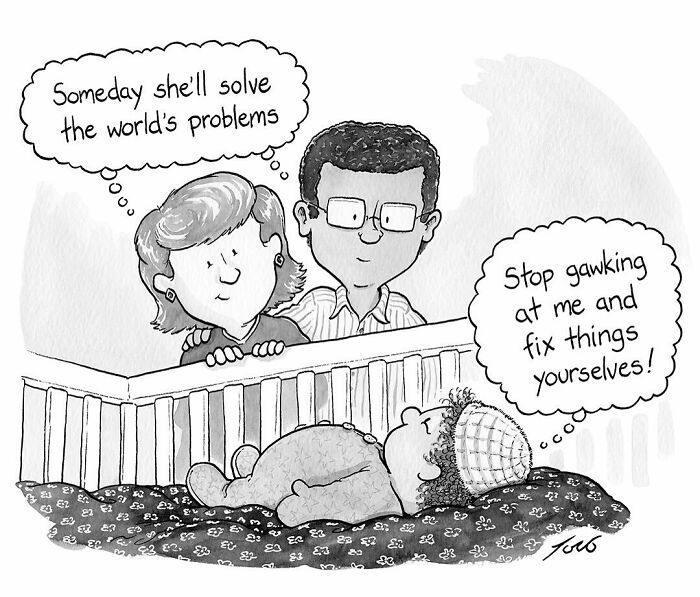 One-panel comic by Tom Toro showing parents watching a baby who thinks they should fix the world's problems themselves.