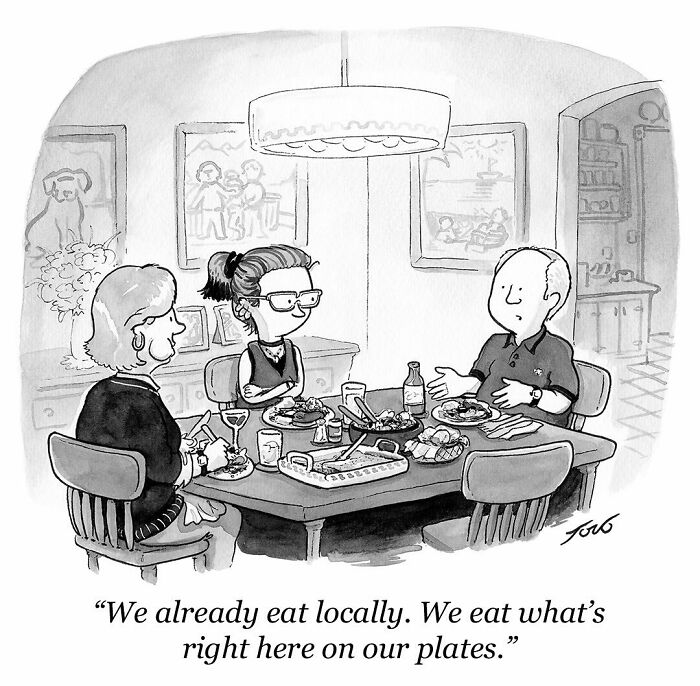 One-panel comic by New Yorker cartoonist Tom Toro showing a family dinner with a humorous caption about eating locally.