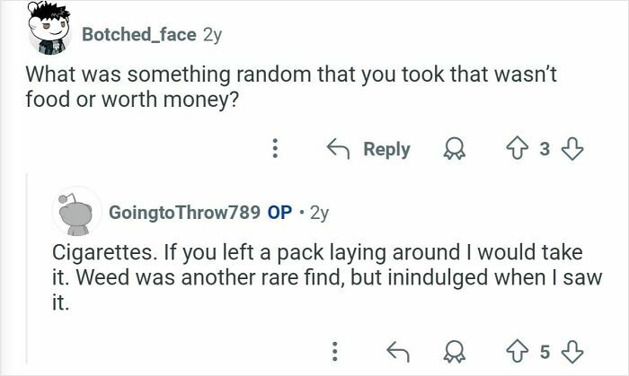 Reddit conversation with former home burglars answering unusual items taken besides food or money.
